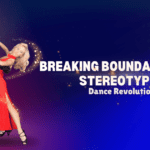 Dance Revolution: Breaking Boundaries and Stereotypes