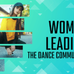 Beyond the Stage: Women Leading the Dance Community